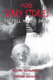 More Scary Stories to Tell in the Dark Read online