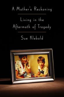 Mother's Reckoning : Living in the Aftermath of Tragedy (9781101902769)