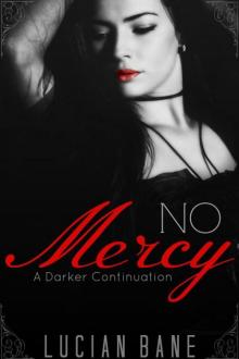 No Mercy: A Darker Continuation Read online