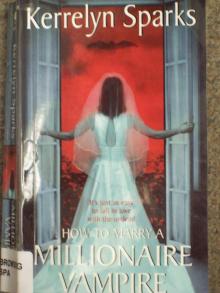 How to Marry a Millionaire Vampire Read online