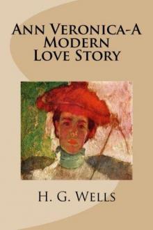Ann Veronica: A Modern Love Story Read online