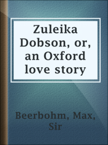 Zuleika Dobson Or, An Oxford Love Story Read online