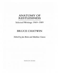 Anatomy of Restlessness: Selected Writings, 1969-1989