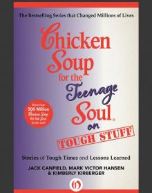 Chicken Soup for the Teenage Soul on Tough Stuff Read online
