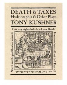 Death and Taxes: Hydriotaphia and Other Plays Read online