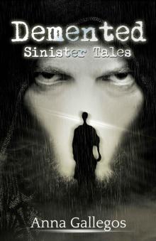 Demented (Sinister Tales Book 1)