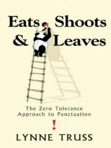 Eats, Shoots and Leaves Read online