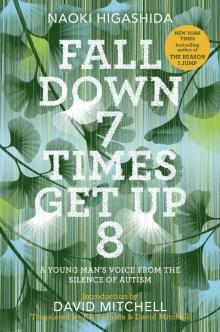 Fall Down 7 Times Get Up 8: A Young Man's Voice From the Silence of Autism Read online