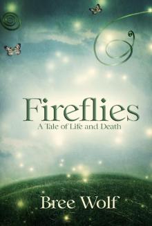 Fireflies - a Tale of Life and Death Read online