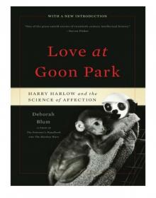 Love at Goon Park: Harry Harlow and the Science of Affection Read online