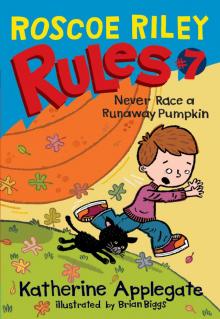 Never Race a Runaway Pumpkin Read online