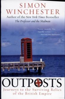 Outposts: Journeys to the Surviving Relics of the British Empire Read online