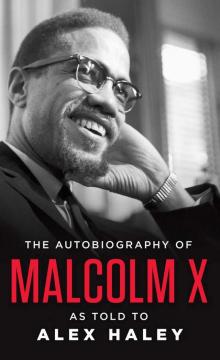 The Autobiography of Malcolm X: As Told to Alex Haley Read online