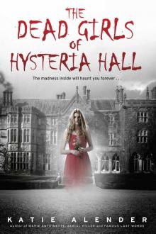 The Dead Girls of Hysteria Hall Read online