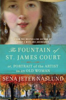 The Fountain of St. James Court; Or, Portrait of the Artist as an Old Woman Read online