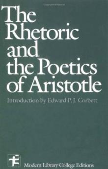 The Rhetoric & the Poetics of Aristotle Read online