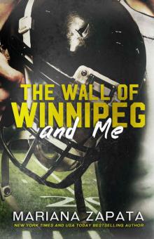 The Wall of Winnipeg and Me Read online