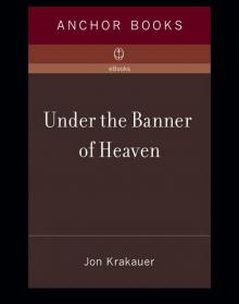 Under the Banner of Heaven: A Story of Violent Faith Read online