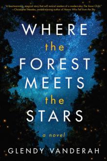 Where the Forest Meets the Stars Read online