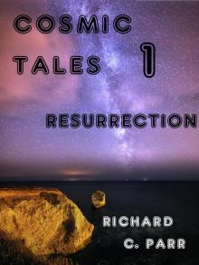 Cosmic Tales 1: Resurrection Read online