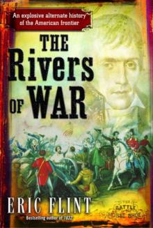 1812: The Rivers of War Read online