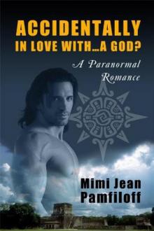 Accidentally in Love With...a God? Read online