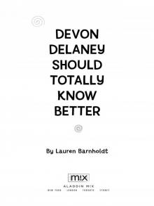 Devon Delaney Should Totally Know Better Read online