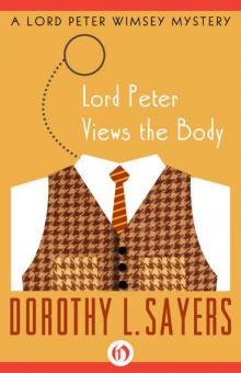 Lord Peter Views the Body: A Collection of Mysteries