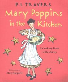 Mary Poppins in the Kitchen: A Cookery Book With a Story Read online