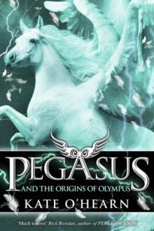Pegasus and the Origins of Olympus: Book 4