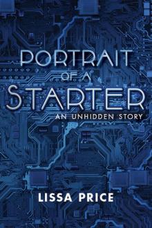 Portrait of a Starter: An Unhidden Story Read online