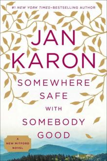 Somewhere Safe With Somebody Good Read online