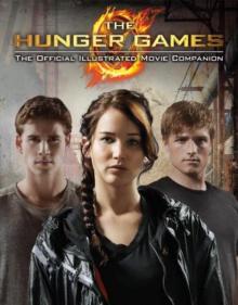 The Hunger Games: Official Illustrated Movie Companion Read online