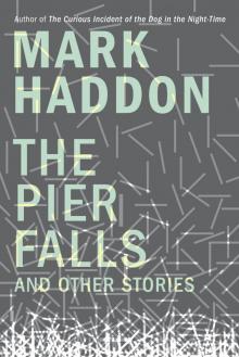 The Pier Falls: And Other Stories Read online
