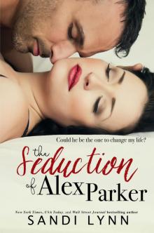 The Seduction of Alex Parker Read online