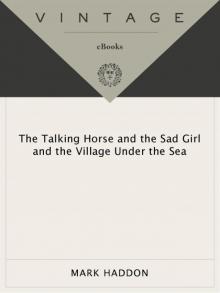The Talking Horse and the Sad Girl and the Village Under the Sea: Poems Read online