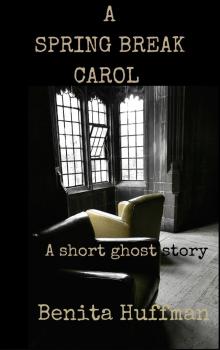 A Spring Break Carol: A Short Ghost Story Read online