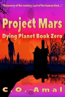 Project Mars (Dying Planet Book 0) Read online