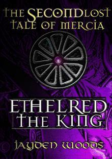 The Second Lost Tale of Mercia: Ethelred the King Read online