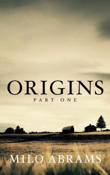 Origins: Part One Read online
