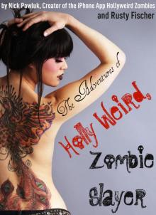 The Adventures of Holly Weird, Zombie Slayer Read online
