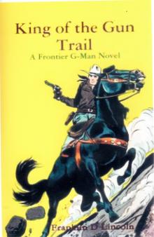 King of the Gun Trail: A Frontier G-Man Novel Read online
