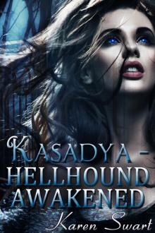 Kasadya Hellhound Awakened Read online
