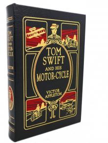 Tom Swift and His Motor-Cycle; Or, Fun and Adventures on the Road