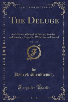 The Deluge: An Historical Novel of Poland, Sweden, and Russia. Vol. 1 (of 2) Read online