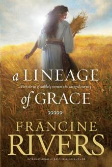 A Lineage of Grace Read online