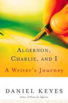Algernon, Charlie, and I: A Writer's Journey Read online