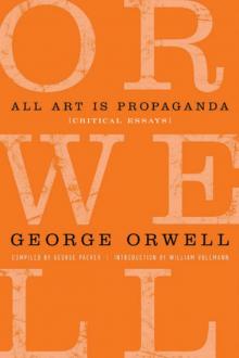 All Art Is Propaganda: Critical Essays Read online