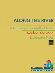 Along the River: A Chinese Cinderella Novel Read online