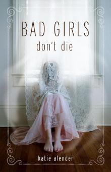 Bad Girls Don't Die Read online